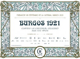 EXPOSICIÓN: BURGOS 1921. CUANDO LA CATEDRAL CUMPLIÓ 700 AÑOS